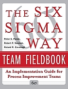  The Six Sigma way team fieldbook