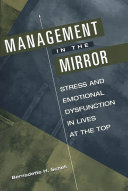 Management in the mirror : stress and emotional dysfunction in lives at the top 