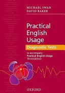  Practical English usage : diagnostic tests : grammar tests to accompany Practical English usage