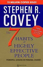 The 7 habits of highly effective people : powerful lessons in personal change