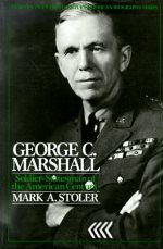  George C. Marshall : soldier-statesman of the American century