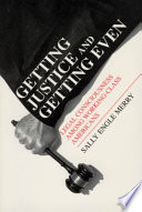 Getting Justice and Getting Even: legal consciousness among working-class Americans 