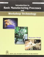 Introduction to basic manufacturing processes and workshop technology