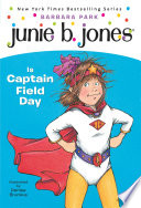 Junie B. Jones #16: Junie B. Jones Is Captain Field Day