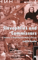 Slavophiles and Commissars: enemies of democracy in modern Russia