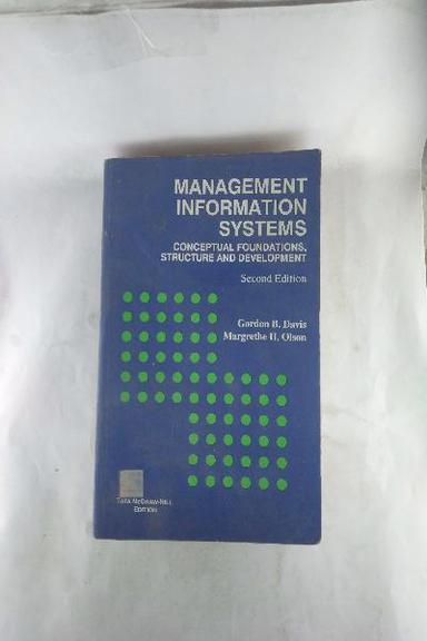 Management information systems : conceptual foundations, structure, and development