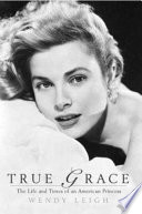 True Grace: the life and death of an American princess