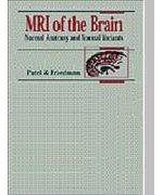 MRI of the brain : normal anatomy and normal variants