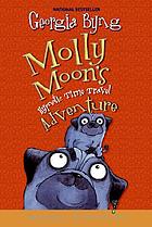 Molly Moon's Hypnotic Time-Travel Adventure