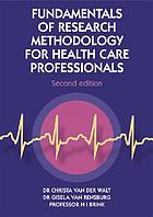 Fundamentals of research methodology for health care professionals