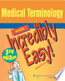 Medical Terminology Made Incredibly Easy!