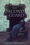 The Second Guard (Second Guard, The, Book 1)