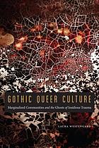  Gothic queer culture : marginalized communities and the ghosts of insidious trauma