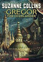 Gregor the Overlander: Book One In The Underland Chronicles