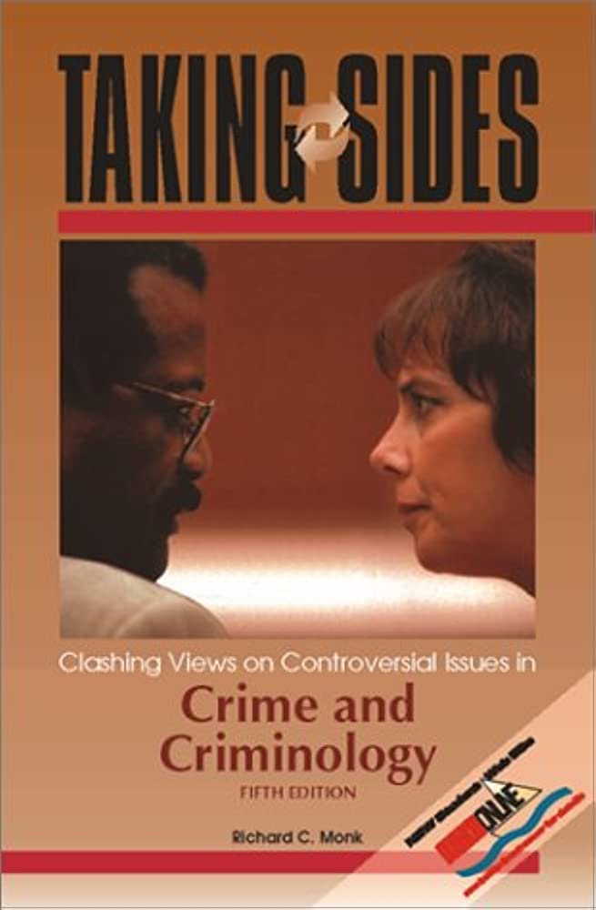 Taking sides. Clashing views on controversial issues in crime and criminology