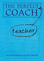  The perfect teacher coach