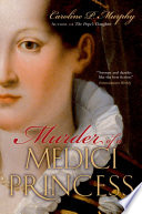 Murder of a Medici Princess