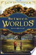 Between Worlds