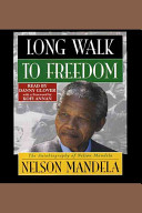 Long Walk to Freedom : the autobiography of Nelson Mandela