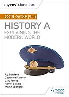 OCR GCSE (9-1) history A. Explaining the modern world