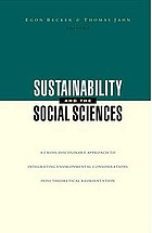 Sustainability and the social sciences : a cross-disciplinary approach to integrating environmental considerations into theoretical reorientation