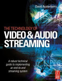 The Technology of Video and Audio Streaming