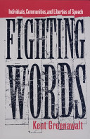 Fighting words : individuals, communities, and liberties of speech