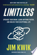 Limitless : upgrade your brain, learn anything faster, and unlock your exceptional life