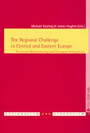 The Regional Challenge in Central and Eastern Europe