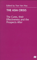 The Asia Crisis: the cures, their effectiveness and the prospects after