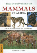 Field Guide to the Larger Mammals of Africa