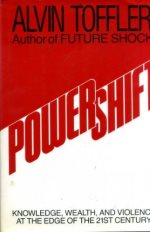 Powershift : knowledge, wealth, and violence in the 21st century