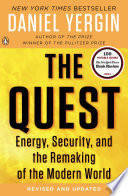 The Quest : energy, security and the remaking of the modern world