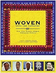 Woven into the tapestry : how five women shaped Ethiopian history