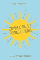 Summer Days and Summer Nights : twelve love stories