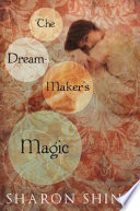 The Dream-Maker's Magic