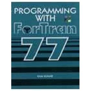  Programming with Fortran 77