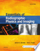 Essentials of Radiographic Physics and Imaging