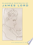 Plausible Portraits of James Lord