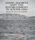  State, society and the environment in South Asia