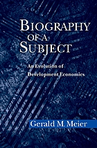 Biography of a subject : an evolution of development economics