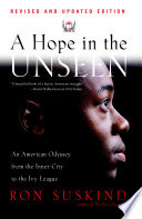  A hope in the unseen: an American odyssey from the inner city to the Ivy League