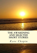 The Awakening and Selected Short Stories