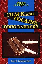 Crack and cocaine drug dangers