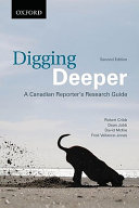 Digging Deeper: a Canadian reporter's research guide