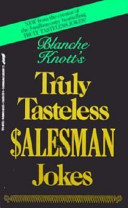 Blanche Knott's Truly Tasteless $alesman Jokes