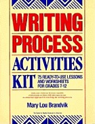 Writing process activities kit : 75 ready-to-use lessons and worksheets for grades 7-12