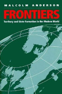 Frontiers: territory and state formation in the modern world