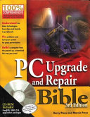 PC UPGRADE & REPAIR BIBLE (With CD )