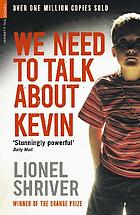 We Need To Talk About Kevin A Novel